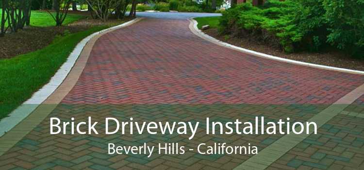 Brick Driveway Installation Beverly Hills - California