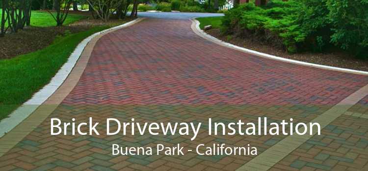 Brick Driveway Installation Buena Park - California