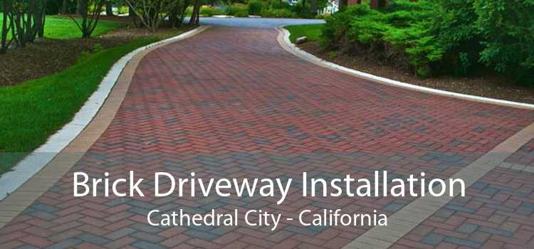 Brick Driveway Installation Cathedral City - California