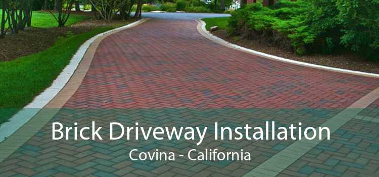 Brick Driveway Installation Covina - California