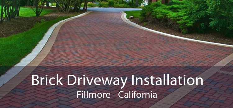 Brick Driveway Installation Fillmore - California