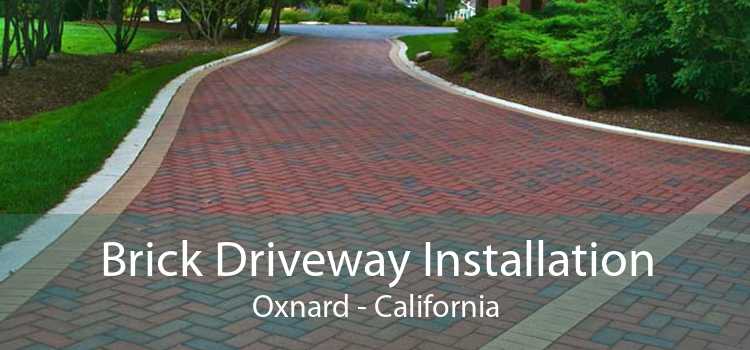 Brick Driveway Installation Oxnard - California