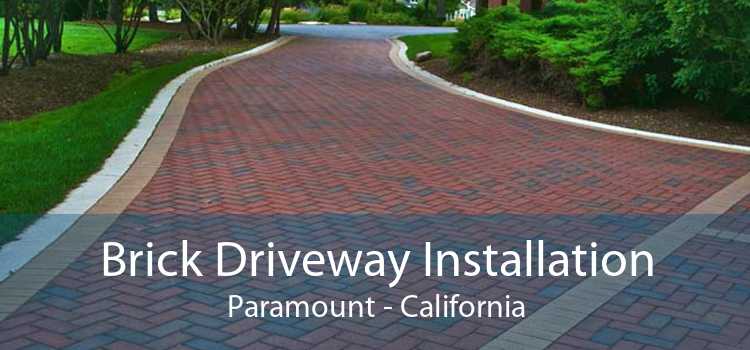 Brick Driveway Installation Paramount - California