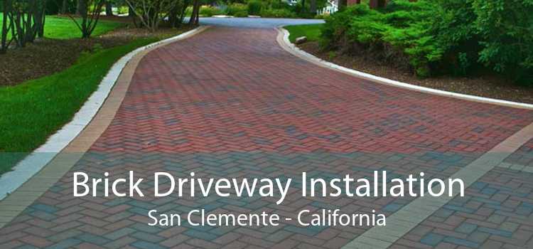 Brick Driveway Installation San Clemente - California