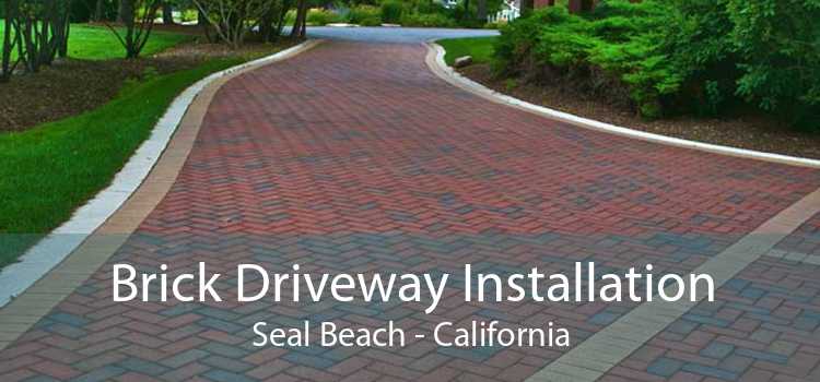 Brick Driveway Installation Seal Beach - California