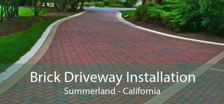 Brick Driveway Installation Summerland - California