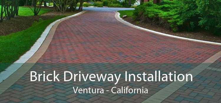 Brick Driveway Installation Ventura - California