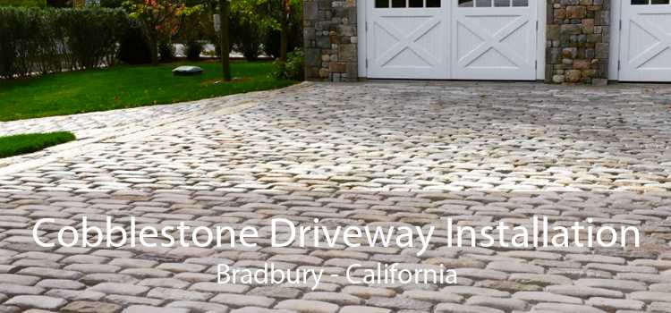 Cobblestone Driveway Installation Bradbury - California