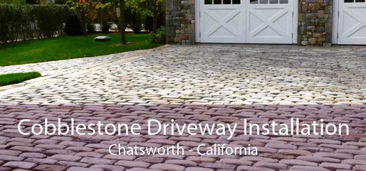 Cobblestone Driveway Installation Chatsworth - California