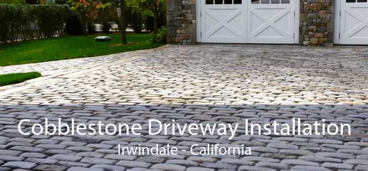 Cobblestone Driveway Installation Irwindale - California