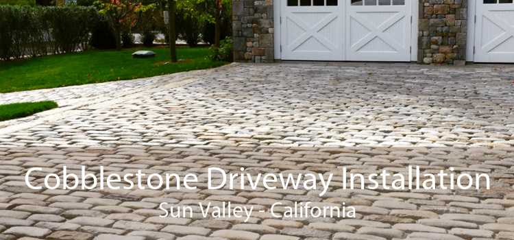 Cobblestone Driveway Installation Sun Valley - California