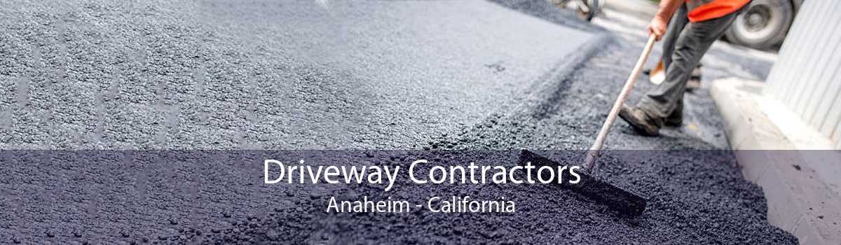 Driveway Contractors Anaheim - California