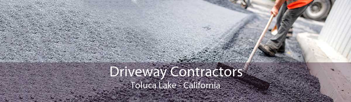 Driveway Contractors Toluca Lake - California