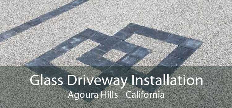 Glass Driveway Installation Agoura Hills - California