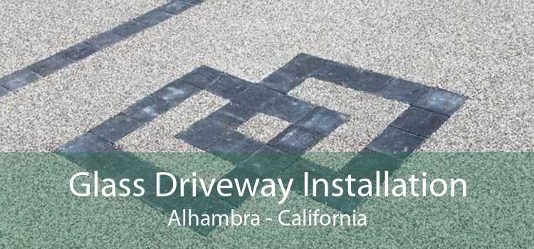 Glass Driveway Installation Alhambra - California