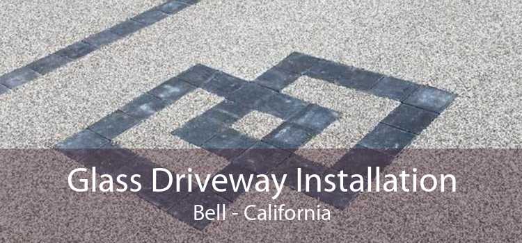 Glass Driveway Installation Bell - California