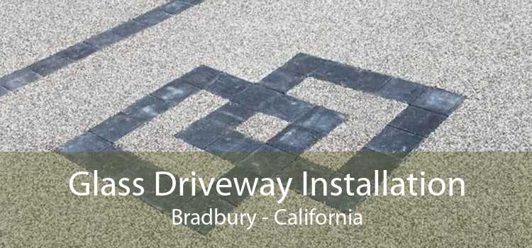 Glass Driveway Installation Bradbury - California