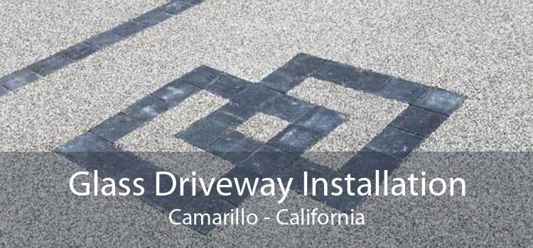 Glass Driveway Installation Camarillo - California