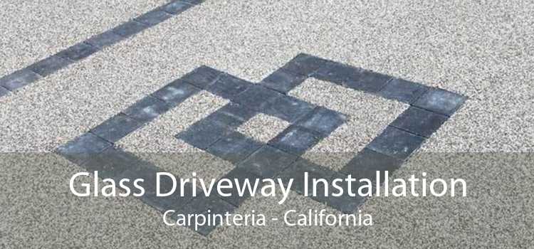 Glass Driveway Installation Carpinteria - California