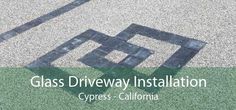 Glass Driveway Installation Cypress - California