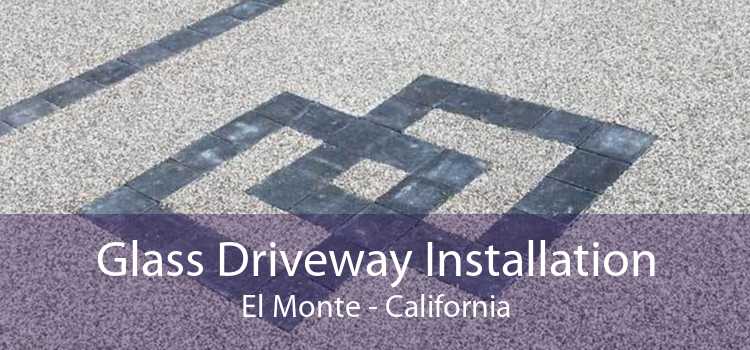 Glass Driveway Installation El Monte - California