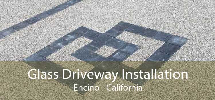 Glass Driveway Installation Encino - California