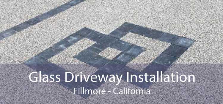 Glass Driveway Installation Fillmore - California