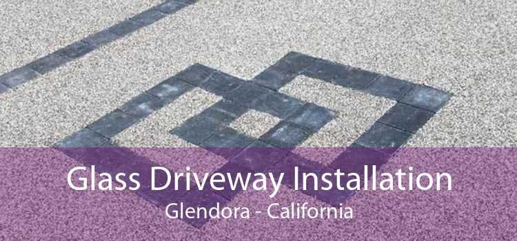 Glass Driveway Installation Glendora - California