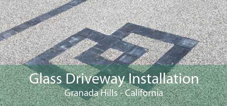 Glass Driveway Installation Granada Hills - California