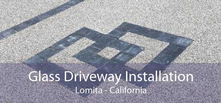 Glass Driveway Installation Lomita - California