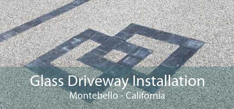 Glass Driveway Installation Montebello - California