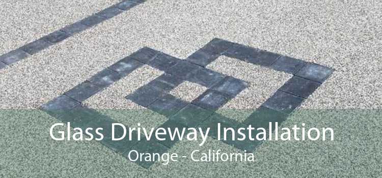 Glass Driveway Installation Orange - California