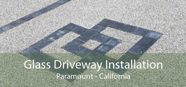 Glass Driveway Installation Paramount - California