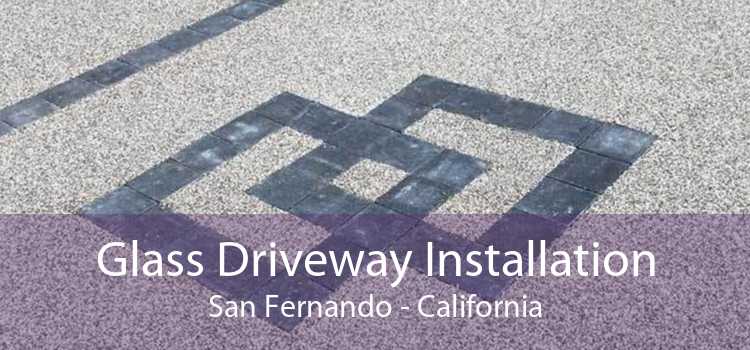 Glass Driveway Installation San Fernando - California