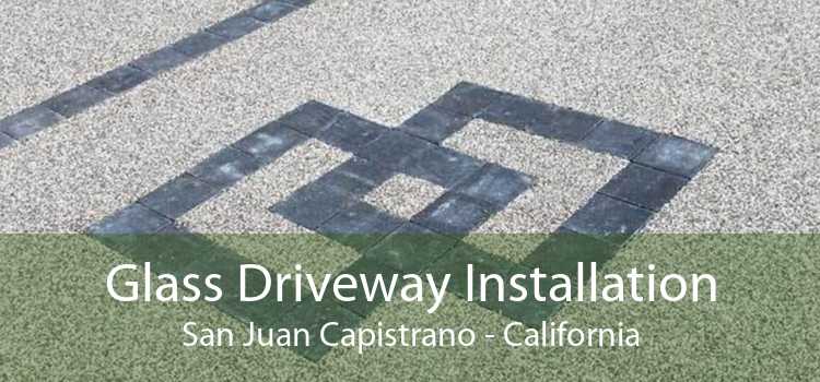 Glass Driveway Installation San Juan Capistrano - California