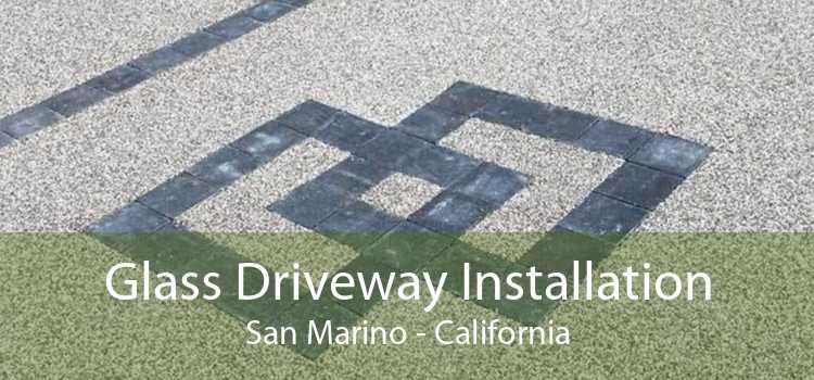 Glass Driveway Installation San Marino - California