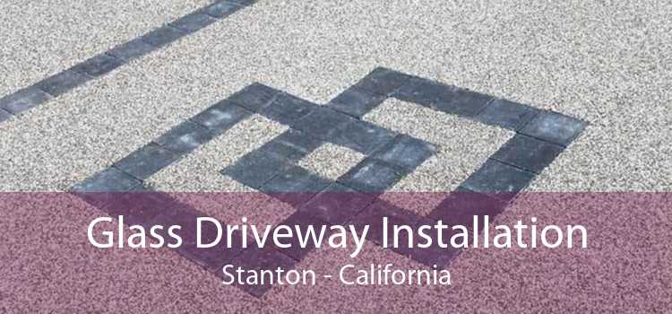 Glass Driveway Installation Stanton - California