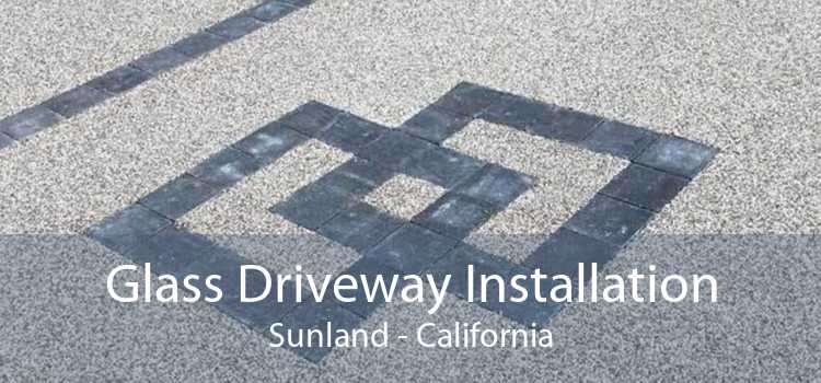 Glass Driveway Installation Sunland - California