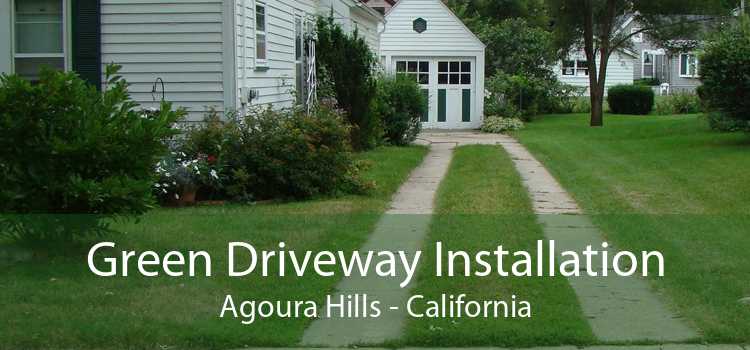 Green Driveway Installation Agoura Hills - California