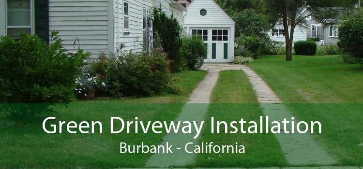 Green Driveway Installation Burbank - California