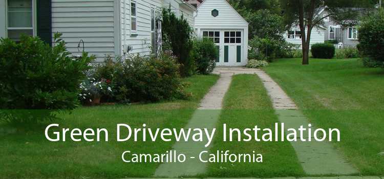 Green Driveway Installation Camarillo - California