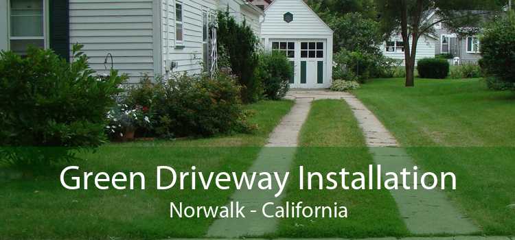 Green Driveway Installation Norwalk - California