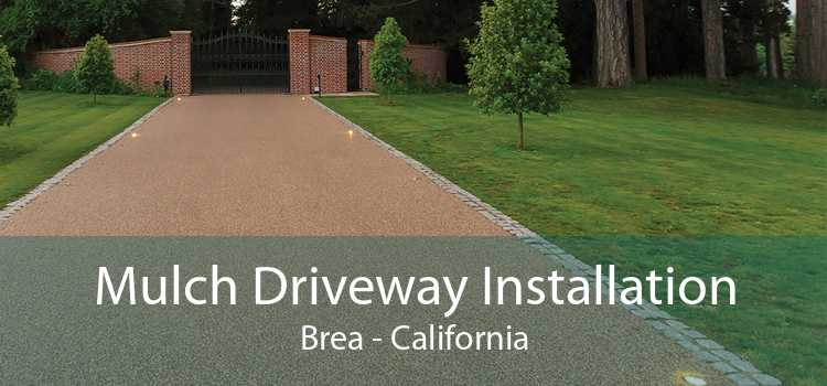 Mulch Driveway Installation Brea - California