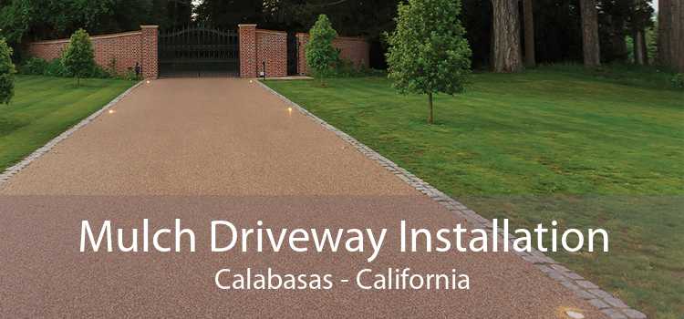 Mulch Driveway Installation Calabasas - California