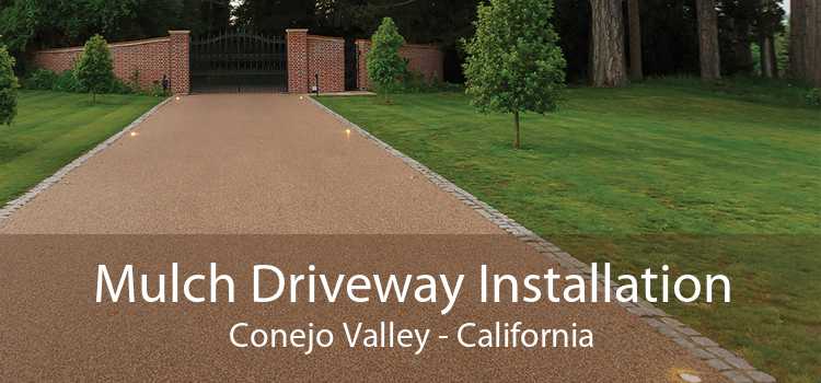 Mulch Driveway Installation Conejo Valley - California