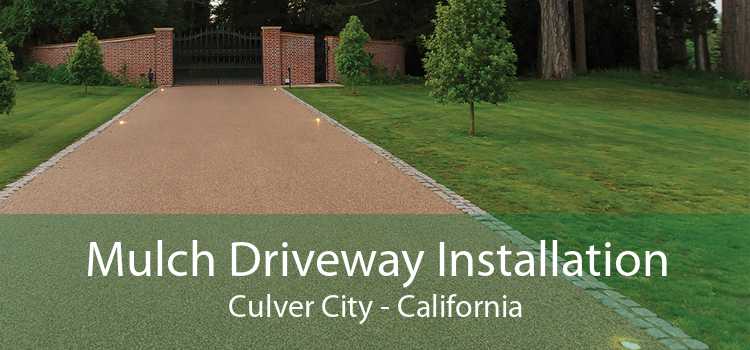 Mulch Driveway Installation Culver City - California