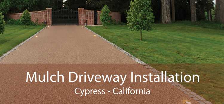 Mulch Driveway Installation Cypress - California