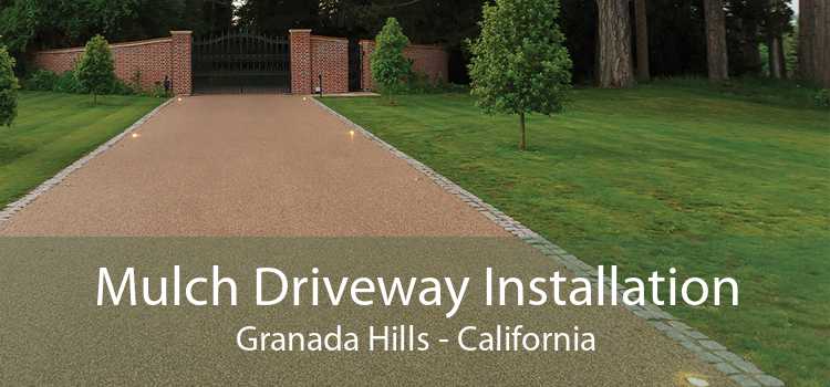 Mulch Driveway Installation Granada Hills - California