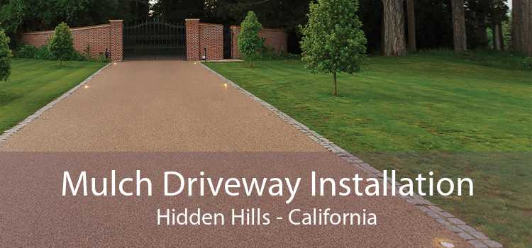 Mulch Driveway Installation Hidden Hills - California