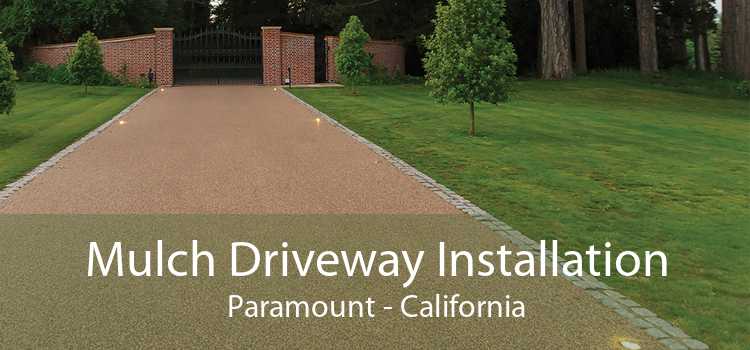 Mulch Driveway Installation Paramount - California